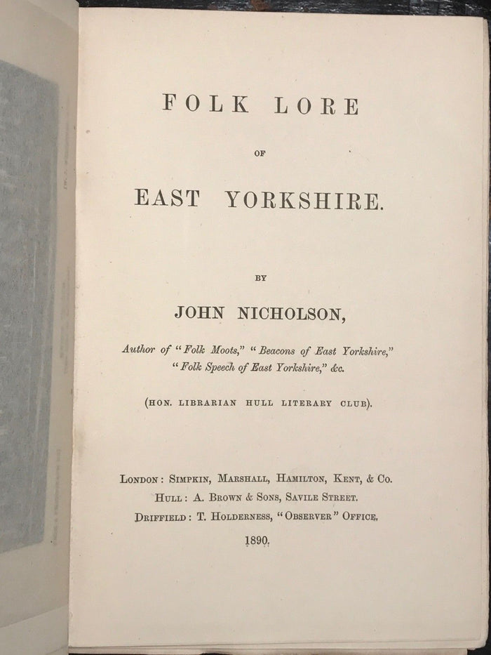 1890 - FOLKLORE OF EAST YORKSHIRE, John Nicholson 1st/1st Scarce GHOSTS FAIRIES