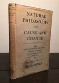 NATURAL PHILOSOPHY OF CAUSE AND CHANCE, Max Born 1st/1st 1948 HC/DJ, VERY RARE