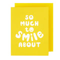 So Much To Smile About