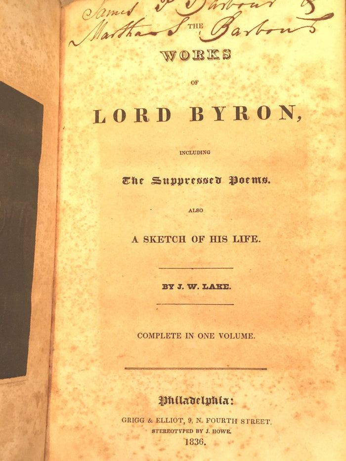 THE WORKS OF LORD BYRON, INCLUDING THE SUPPRESSED POEMS, by J.W. Lake, 1836